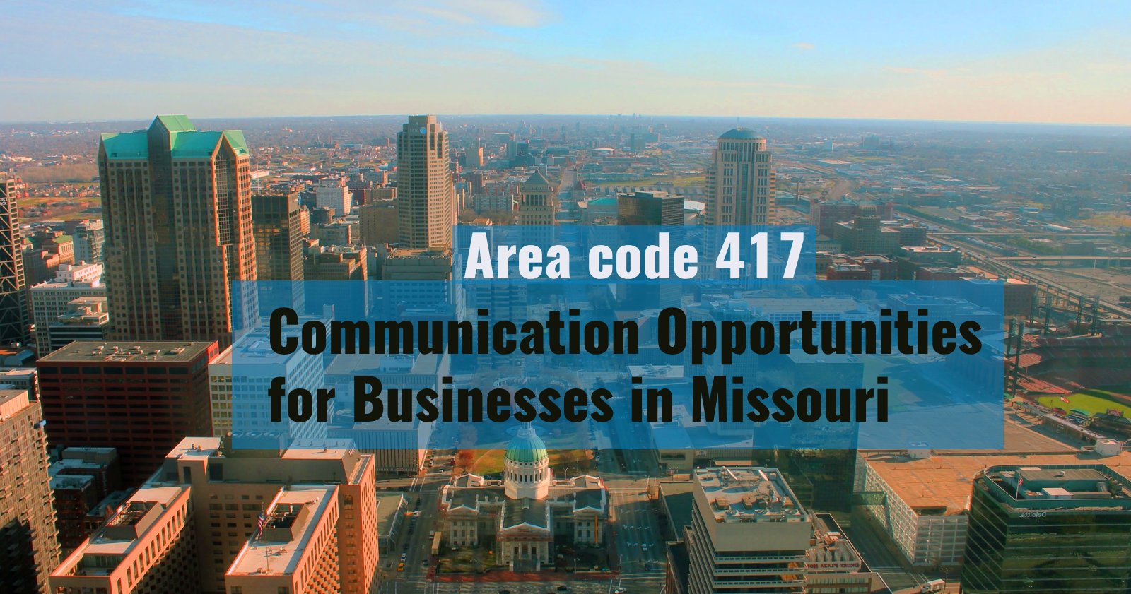 417 Area Code Communication Opportunities for Businesses in Missouri 2 1 417 Area Code: Communication Opportunities for Businesses in Missouri  417 Area Code Communication Opportunities for Businesses in Missouri 2 1