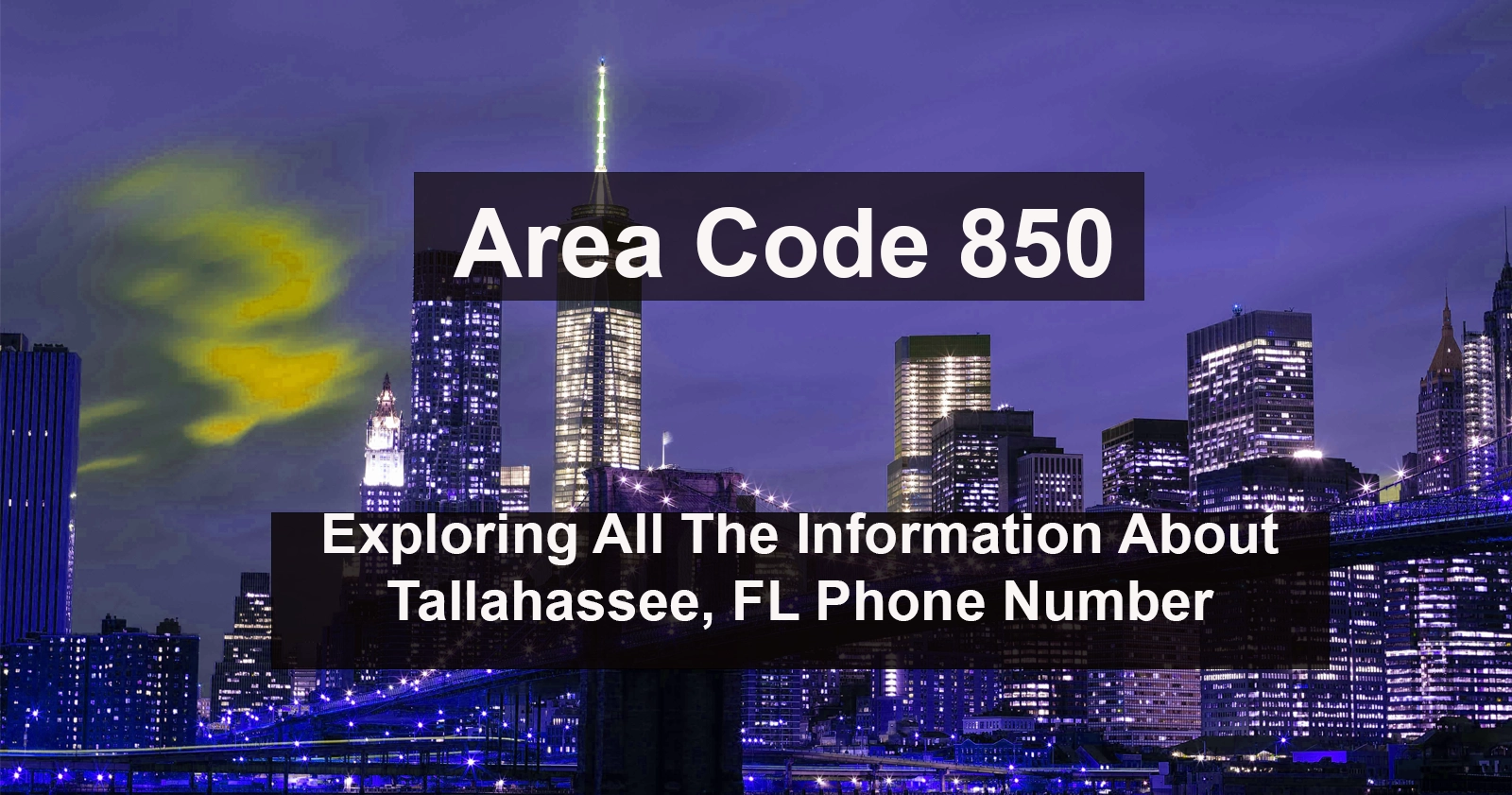 850 area code All The Information You Need To Know About Tallahassee FL Phone Number 1 850 Area Code: All the Information You Need To Know About Tallahassee, FL Phone Number  850 area code All The Information You Need To Know About Tallahassee FL Phone Number 1