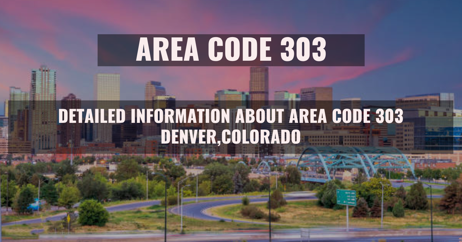 A featured image with text detailed information about area code 303 Denver,Colorado